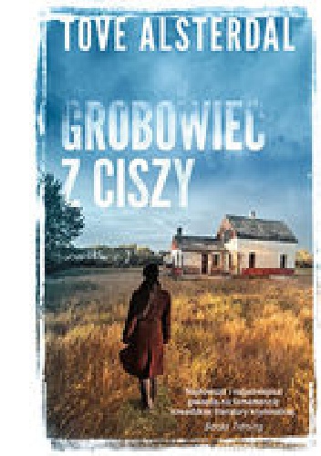 Okładka: Tove Alsterdal - Grobowiec z ciszy