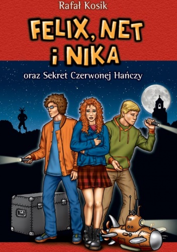 Okładka: Rafał Kosik - Felix Net i Nika oraz Sekret Czerwonej Hańczy