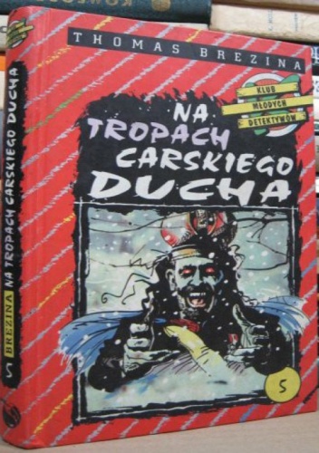 Okładka: Thomas Brezina - Na tropach carskiego ducha : przygoda w Moskwie