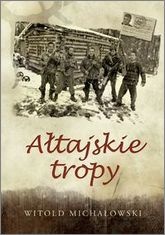 Witold Stanisław Michałowski - Ałtajskie tropy