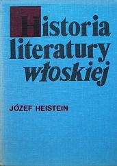 Okładka: Józef Heistein - Historia literatury włoskiej. Zarys