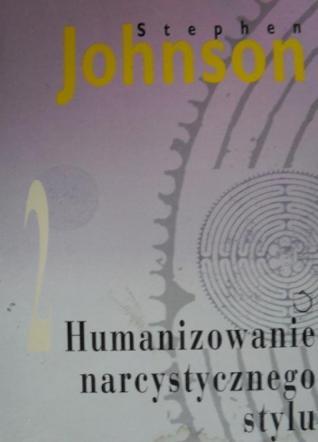 Okładka: Stephen M. Johnson - Humanizowanie narcystycznego stylu