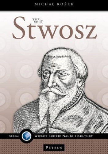 Okładka: Michał Rożek - Wit Stwosz