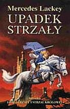 Okładka: Mercedes Lackey - Upadek strzały