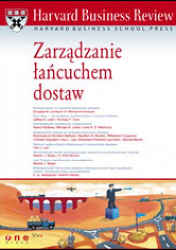Okładka:  praca zbiorowa - Harvard Business Review. Zarządzanie łańcuchem dostaw