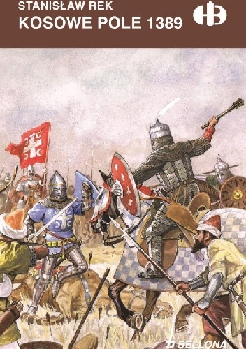 Okładka: Stanisław Rek - Kosowe Pole 1389