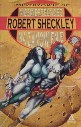 Okładka: Robert Sheckley - Nieśmiertelność na zamówienie