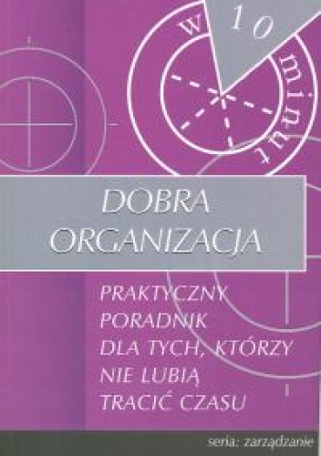 Okładka: Janet Brigham Bernstel - Dobra organizacja w 10 minut