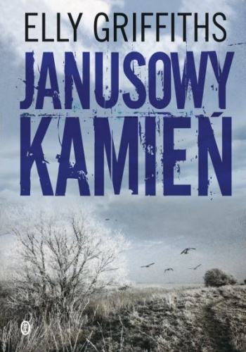 Okładka: Elly Griffiths - Janusowy kamień
