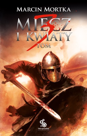 Okładka: Marcin Mortka - Miecz i kwiaty. Tom 3