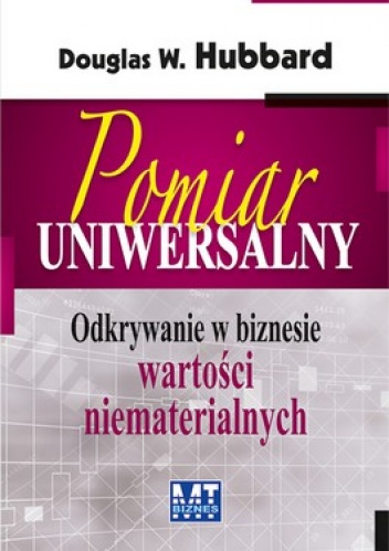 Okładka: Douglas W. Hubbard - Pomiar uniwersalny. Odkrywanie w biznesie wartości niematerialnych
