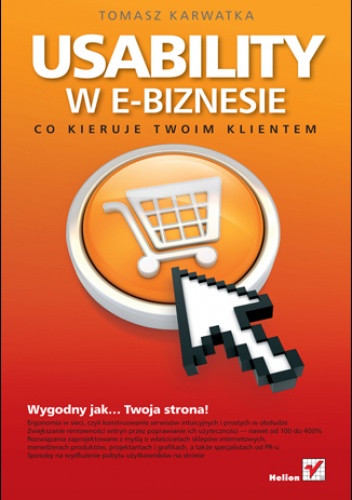 Okładka: Tomasz Karwatka - Usability w e-biznesie. Co kieruje Twoim klientem?