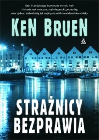 Okładka: Ken Bruen - Strażnicy bezprawia