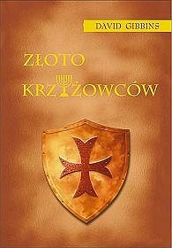 Okładka: David Gibbins - Złoto krzyżowców
