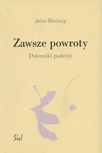 Okładka: Julia Hartwig - Zawsze powroty.  Dziennik podróży