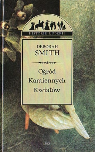Okładka: Deborah Smith - Ogród Kamiennych Kwiatów