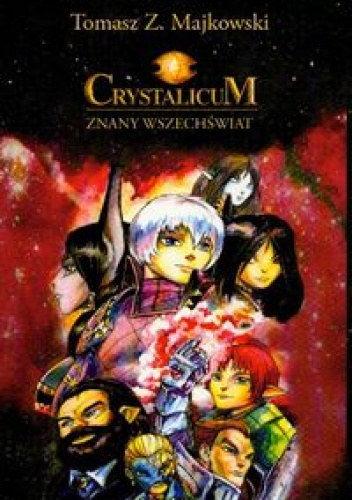 Okładka: Tomasz Z. Majkowski - Crystalicum Znany wszechświat