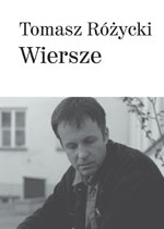 Okładka: Tomasz Różycki - Wiersze
