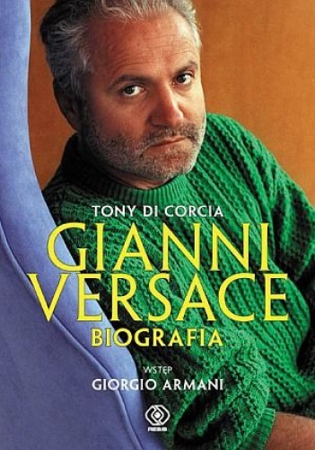 Okładka: Tony di Corcia - Gianni Versace.Biografia