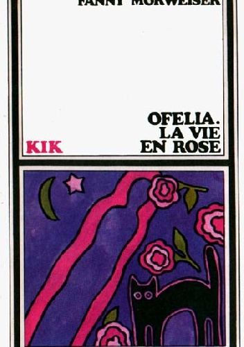 Okładka: Fanny Morweiser - Ofelia. La vie en rose