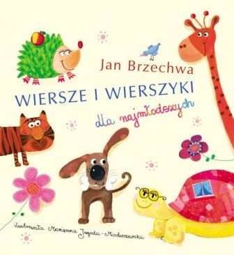 Okładka: Jan Brzechwa - Wiersze i wierszyki dla najmłodszych