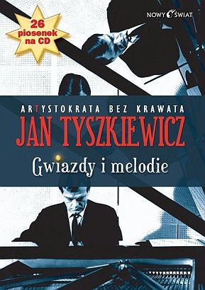 Okładka: Jan Tyszkiewicz - Gwiazdy i melodie - Artystokrata bez krawata
