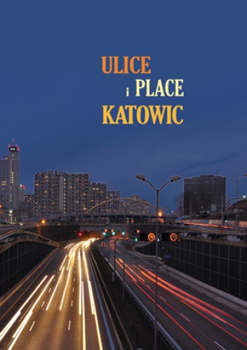 Okładka: Michał Bulsa - Ulice i place Katowic