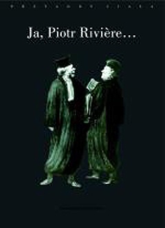 Okładka: Michel Foucault - Ja, Piotr Riviere, skorom już zaszlachtował moją matkę, moją siostrę i brata mojego...