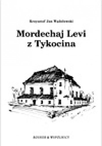 Okładka: Krzysztof Jan Wądołowski - Mordechaj Levi z Tykocina