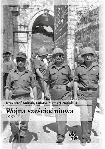 Okładka: Krzysztof Kubiak - Wojna sześciodniowa 1967