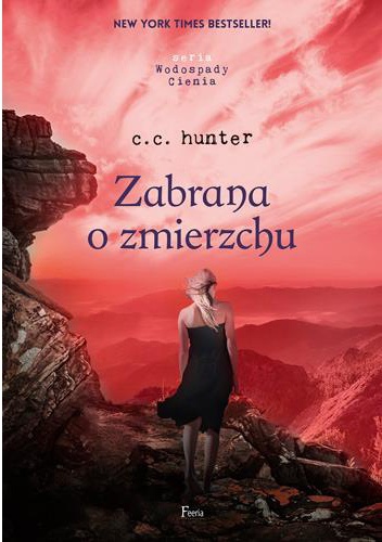 Okładka: C.C. Hunter - Zabrana o zmierzchu