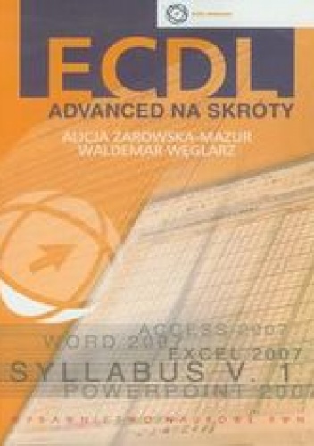 Okładka: Żarowska-Mazur Alicja - ECDL Advanced na skróty + CD