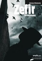 Okładka: Adrianna Wiśniewska - Zefir. Opowiadania