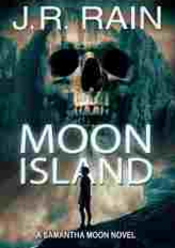 Okładka: J.R. Rain - Moon Island
