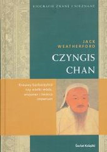 Okładka: Jack Weatherford - Czyngis Chan
