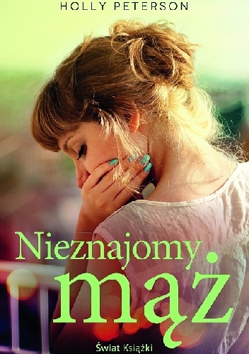 Okładka: Holly Peterson - Nieznajomy mąż