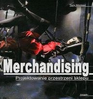 Okładka: Tony Morgan - Merchandising. Projektowanie Przestrzeni Sklepu