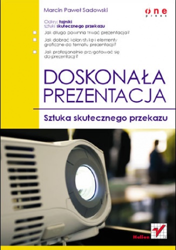 Okładka: Marcin Paweł Sadowski - Doskonała prezentacja. Sztuka skutecznego przekazu