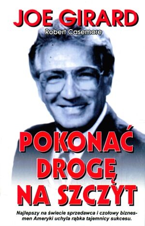 Okładka: Joe Girard - Pokonać drogę na szczyt