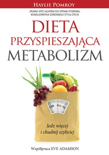 Haylie Pomroy - Dieta przyspieszająca metabolizm