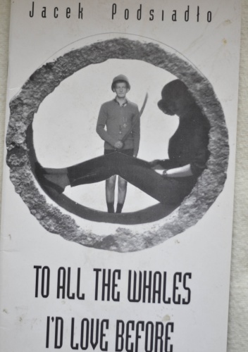 Okładka: Jacek Podsiadło - To all the whales I'd love before