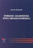 Okładka: Marek Stefaniuk - Wybrane zagadnienia myśli organizatorskiej