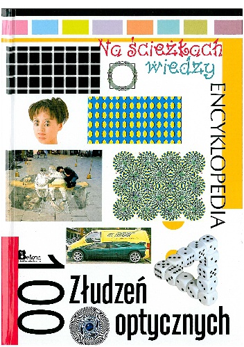 Okładka:  praca zbiorowa - 100 Złudzeń optycznych