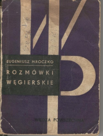 Okładka: Eugeniusz Mroczko - Rozmówki węgierskie