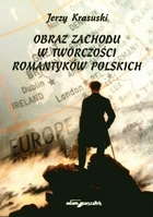 Okładka: Jerzy Krasuski - Obraz Zachodu w twórczości romantyków polskich