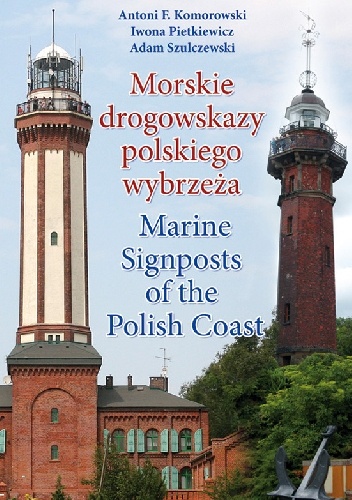 Okładka: Antoni Komorowski - Morskie drogowskazy polskiego wybrzeża