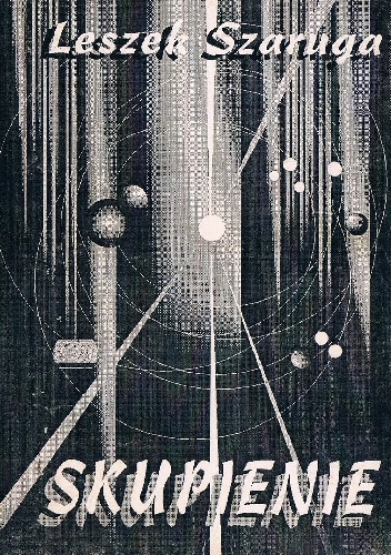 Okładka: Leszek Szaruga - Skupienie