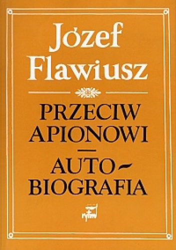 Okładka: Józef Flawiusz - Przeciw Apionowi. Autobiografia