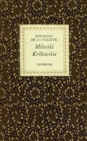Okładka: Rousseau de La Valette - Miłostki królewskie