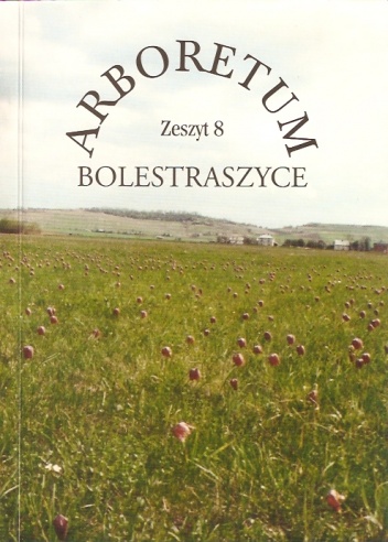 Okładka:  praca zbiorowa - Arboretum Bolestraszyce